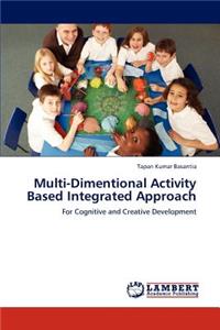 Multi-Dimentional Activity Based Integrated Approach