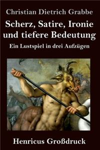 Scherz, Satire, Ironie und tiefere Bedeutung (Großdruck)