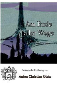 Am Ende Aller Wege