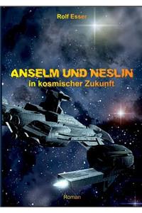 Anselm Und Neslin in Kosmischer Zukunft