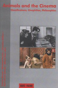 Animals and the Cinema: Classifications, Cinephilias, Philosophies