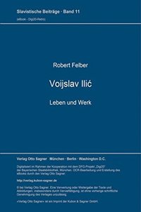 Voijslav Ilic. Leben und Werk