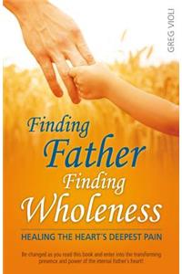 Finding Father, Finding Wholeness