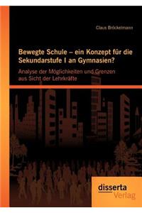 Bewegte Schule - ein Konzept für die Sekundarstufe I an Gymnasien?