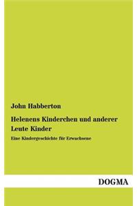 Helenens Kinderchen Und Anderer Leute Kinder