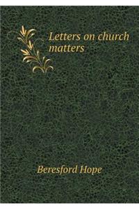 Letters on Church Matters