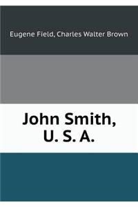 John Smith, U. S. a