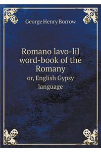 Romano Lavo-Lil Word-Book of the Romany Or, English Gypsy Language