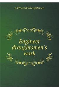 Engineer Draughtsmen's Work