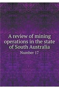 A Review of Mining Operations in the State of South Australia Number 17