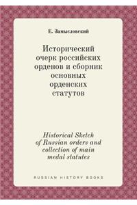 Historical Sketch of Russian orders and collection of main medal statutes