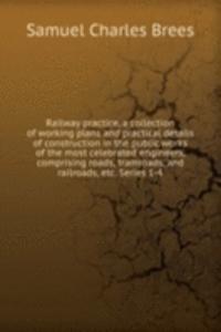 RAILWAY PRACTICE A COLLECTION OF WORKIN