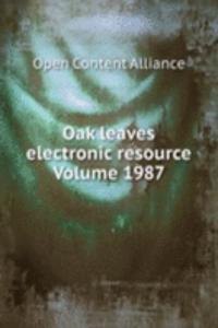 Oak leaves electronic resource Volume 1987