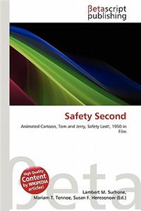 Safety Second