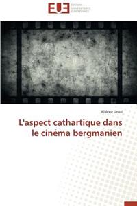 L'Aspect Cathartique Dans Le Cinéma Bergmanien