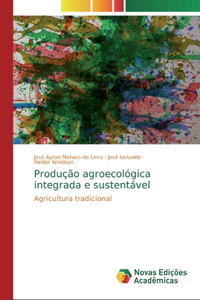 Produção agroecológica integrada e sustentável