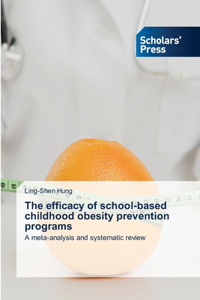 efficacy of school-based childhood obesity prevention programs