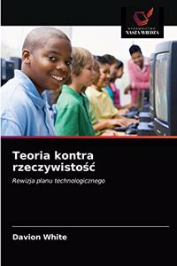 Teoria kontra rzeczywistosc