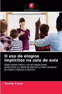 O uso de elogios implícitos na sala de aula