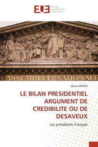 Le Bilan Presidentiel Argument de Credibilite Ou de Desaveux