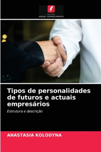 Tipos de personalidades de futuros e actuais empresários