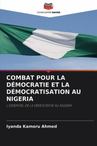 Combat Pour La Démocratie Et La Démocratisation Au Nigeria