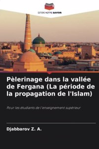 Pèlerinage dans la vallée de Fergana (La période de la propagation de l'Islam)