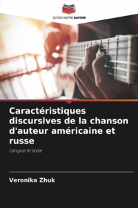 Caractéristiques discursives de la chanson d'auteur américaine et russe