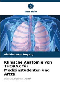 Klinische Anatomie von THORAX für Medizinstudenten und Ärzte
