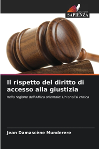 Il rispetto del diritto di accesso alla giustizia