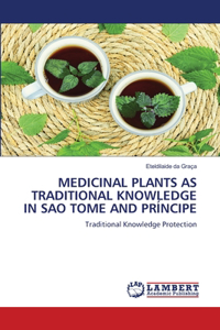 Protection of Traditional Knowledge Relating Tomedicinal Plants in Sao