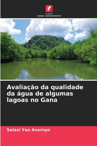 Avaliação da qualidade da água de algumas lagoas no Gana
