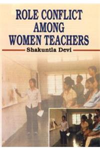 Role Conflict among Women Teachers