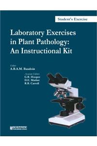 Laboratory Exercises In Plant Pathology: An Instructional Kit