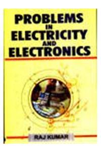 Problems in Electricity and Electronics