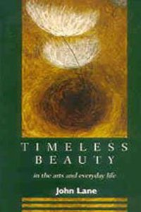 Timeless Beauty: In the Arts and Everyday Life