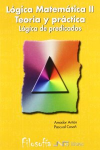 Logica matematica Teoria y Practica II. Logica de predicados