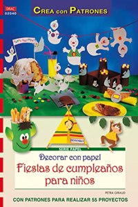 Decorar con Papel Fiestas de Cumpleanos para Ninos: con Patrones para Realizar 55 Proyectos [Paperback] [Jan 01, 2013] PETRA GIRAUD
