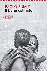 Il bene ostinato