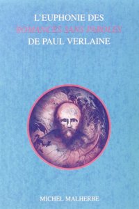 L'Euphonie Des Romances Sans Paroles De Paul Verlaine (FAUX TITRE)