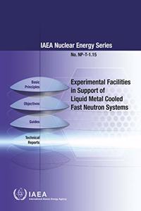 Experimental Facilities in Support of Liquid Metal Cooled Fast Neutron Systems