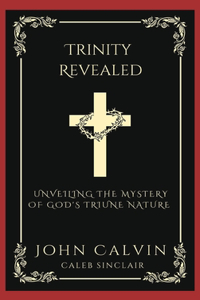 Trinity Revealed