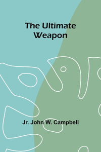Ultimate Weapon