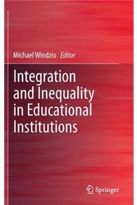 Integration and Inequality in Educational Institutions