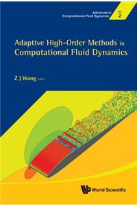 Adaptive High-Order Methods in Computational Fluid Dynamics