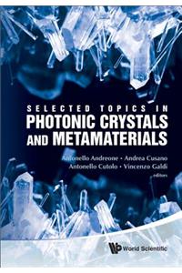 Selected Topics in Photonic Crystals and Metamaterials