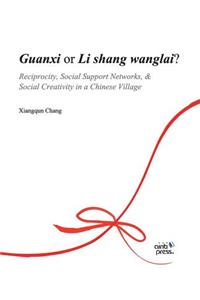 Guanxi or Li Shang Wanlai ?