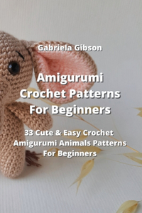 Amigurumi Crochet Patterns For Beginners