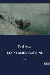 Le Cavalier Fortune