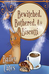 Bewitched, Bothered, and Biscotti